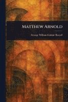 George William Erskine Russell - Matthew Arnold, Häftad