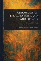 Raphael Holinshed - Chronicles of England, Scotland and Ireland, Häftad