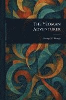 George W Gough - Yeoman Adventurer, Häftad