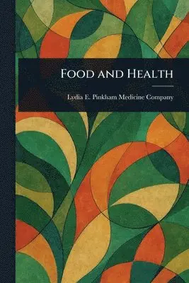 Lydia E Pinkham Medicine Company - Food and Health, Häftad. Tillgänglighet: Lägg i varukorg