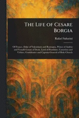 Life of Cesare Borgia