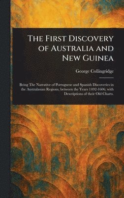 George Collingridge - First Discovery of Australia and New Guinea, Inbunden