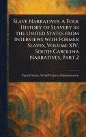 United States Work P Administration - Slave Narratives, Inbunden