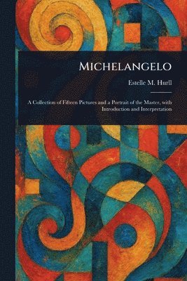 Estelle M (Estelle May) Hurll - Michelangelo, Häftad. Tillgänglighet: Lägg i varukorg