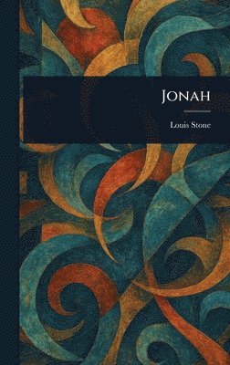 Louis Stone - Jonah, Inbunden