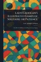 Lady Cadogan's Illustrated Games of Solitaire or Patience