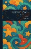 R M (Robert Michael) Ballantyne - Shifting Winds, Inbunden