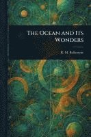 Ocean and Its Wonders