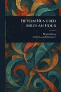 Fifteen Hundred Miles an Hour