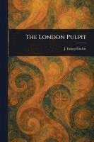 J Ewing (James Ewing) Ritchie - London Pulpit, Häftad. Tillgänglighet: Lägg i varukorg