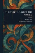 Tunnel Under The World