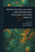 Notes on Collecting and Preserving Natural-History Objects