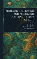 Notes on Collecting and Preserving Natural-History Objects
