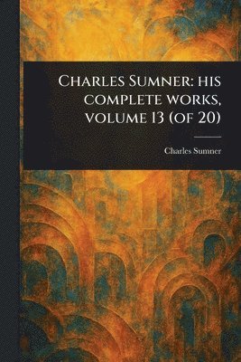 Charles Sumner - Charles Sumner, Häftad