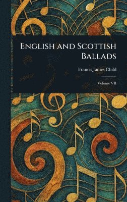 Francis James Child - English and Scottish Ballads, Inbunden