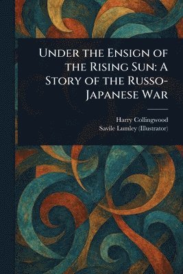 Under the Ensign of the Rising Sun