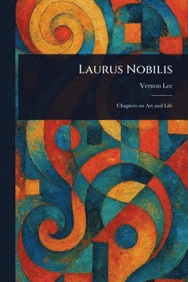 Vernon Lee - Laurus Nobilis, Häftad