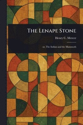 Henry C Mercer - Lenape Stone, Häftad