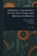 Opening Ceremonies of the New York and Brooklyn Bridge