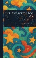 Ambrose Newcomb - Trackers of the Fog Pack, Inbunden. Tillgänglighet: Lägg i varukorg
