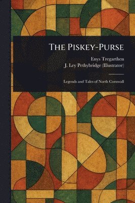 Enys Tregarthen, J Ley Pethybridge - Piskey-Purse, Häftad. Tillgänglighet: Lägg i varukorg