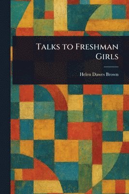 Talks to Freshman Girls