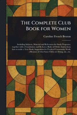 Caroline French Benton - Complete Club Book for Women, Häftad. Tillgänglighet: Lägg i varukorg