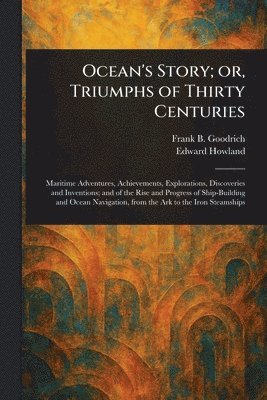 Ocean's Story; or, Triumphs of Thirty Centuries