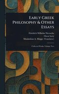 Early Greek Philosophy & Other Essays