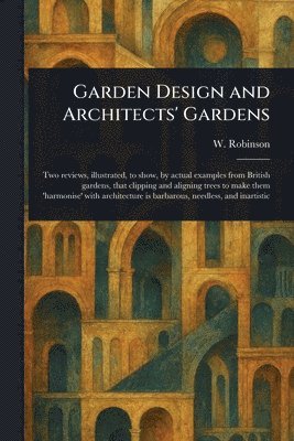 Garden Design and Architects' Gardens
