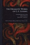Dramatic Works of G. E. Lessing