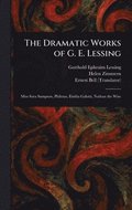 Dramatic Works of G. E. Lessing