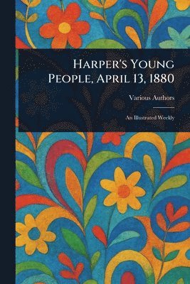 Harper's Young People, April 13, 1880