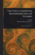 Yoga-Vasishtha Maharamayana of Valmiki