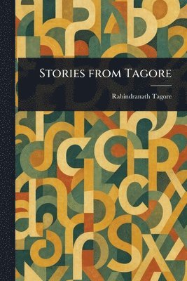 Rabindranath Tagore - Stories From Tagore, Häftad