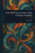 New Gulliver, and Other Stories