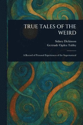 True Tales of the Weird