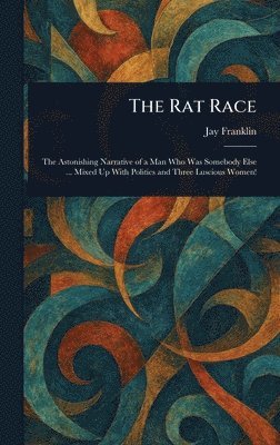 Jay Franklin - Rat Race, Inbunden