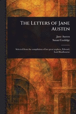 Jane Austen, Susan Coolidge - Letters of Jane Austen, Häftad