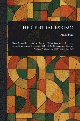 Franz Boas - Central Eskimo, Häftad