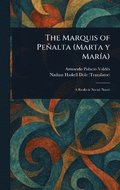 The Marquis of Pealta (Marta Y Mara)