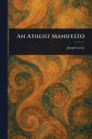 Joseph Lewis - Atheist Manifesto, Häftad