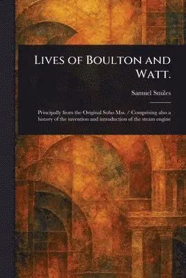 Lives of Boulton and Watt.
