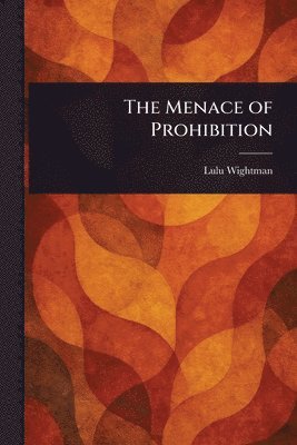 Menace of Prohibition