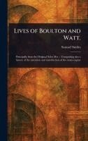 Samuel Smiles - Lives of Boulton and Watt., Inbunden