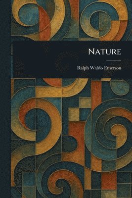Ralph Waldo Emerson - Nature, Häftad