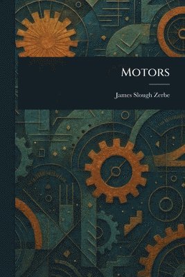 James Slough Zerbe - Motors, Häftad