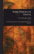 Some Heroes of Travel