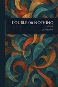 DOUBLE or NOTHING