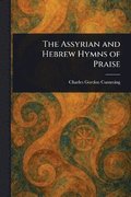 The Assyrian and Hebrew Hymns of Praise
